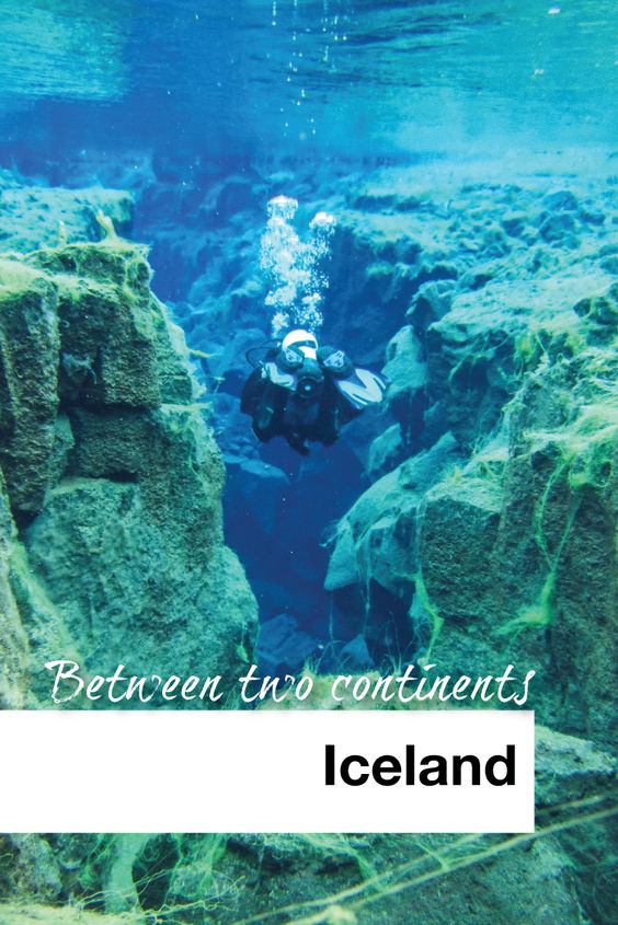 Iceland Silfra Between Two Continents - Pinterest