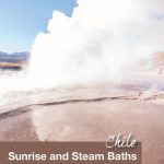 Sunrise and Steam Baths in the El Tatio Geyser - Pinterest