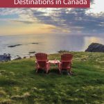 10 Bucket List Destinations in Canada