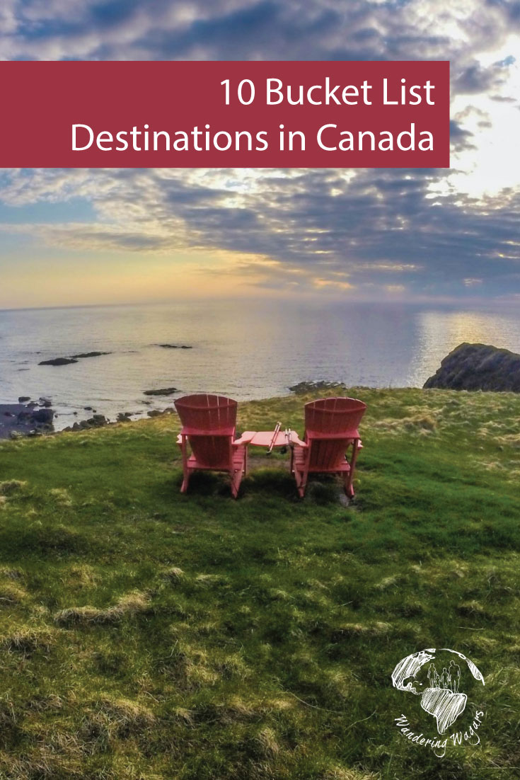 10 Bucket List Destinations in Canada: Our Top Canadian Experiences -  Adventure Family Travel - Wandering Wagars