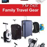 Best Family Travel Gear