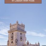Are you searching for amazing Things To Do In Lisbon with kids? Discover one of the world's most incredible cities with this family guide to Lisbon Portugal.