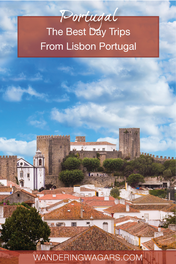 Best Day Trips From Lisbon Portugal