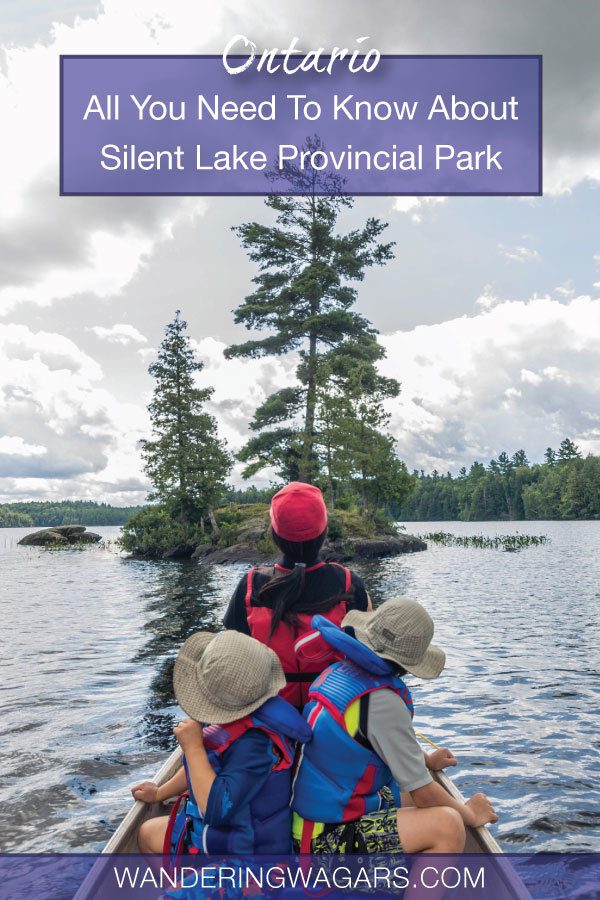 Silent Lake Provincial Park Camping: The Ultimate Guide To Camping In  Silent Lake - Adventure Family Travel - Wandering Wagars