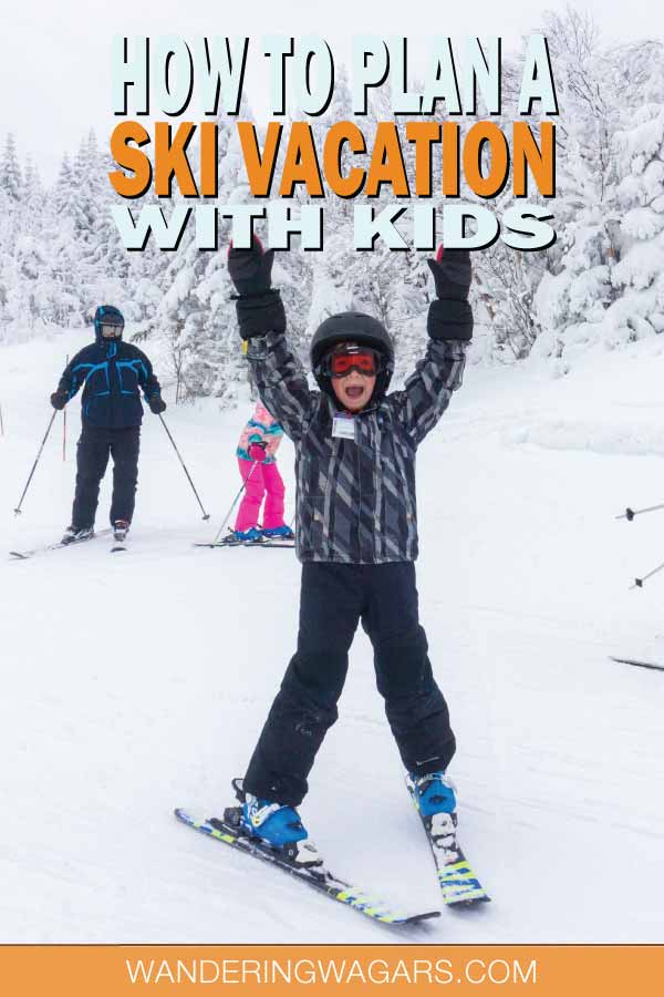 How To Plan An Awesome Ski Trip With Kids - Adventure Family Travel ...