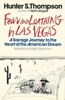 Fear and Loathing in Las Vegas A Savage Journey Into The Heart Of The American Dream by Hunter S. Thompson