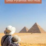 Tips For Visiting the Great Pyramids of Giza with kids