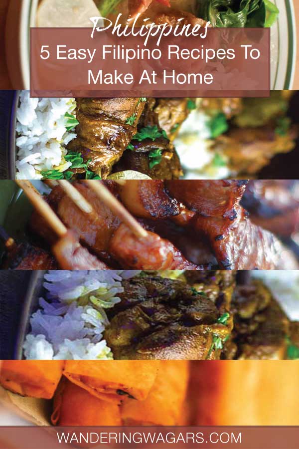 5 Easy Filipino Recipes You Can Make At Home Adventure Family Travel Wandering Wagars