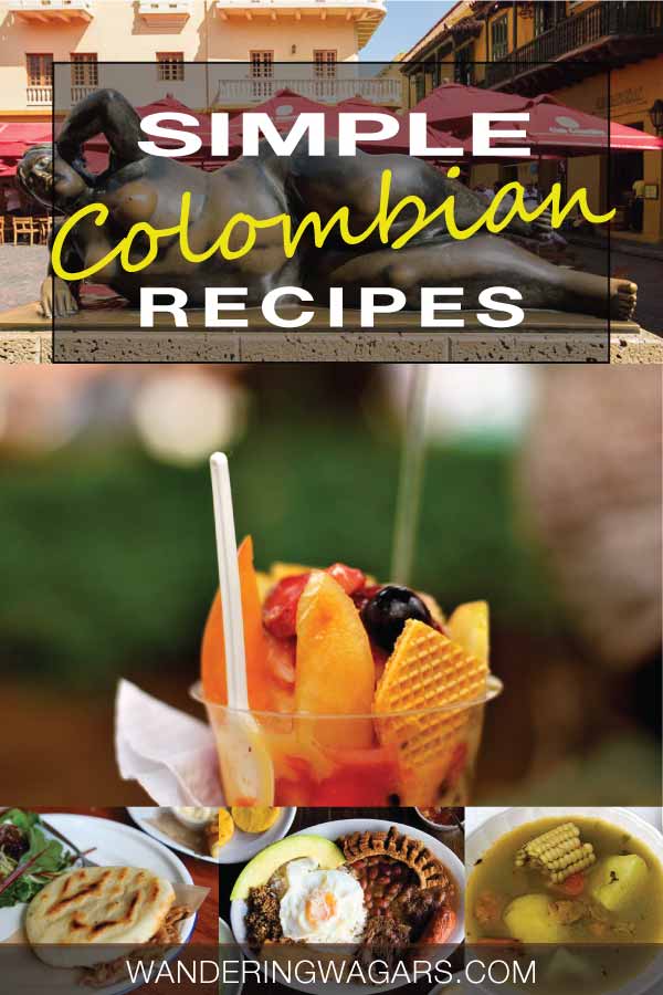 5 Easy Colombian Recipes To Make At Home Adventure Family Travel