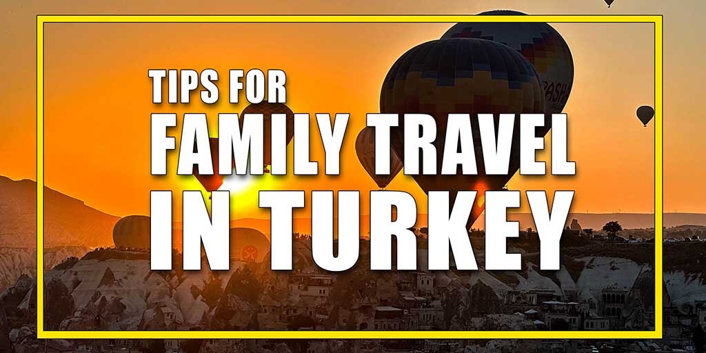 Tips for Family Travel in Turkey Video